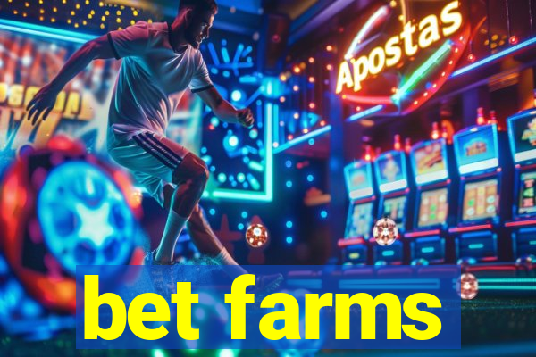 bet farms